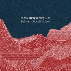 Bourrasque - Soit la nuit,...