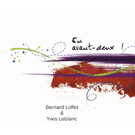 Bernard Loffet | Yves Leblanc - En avant deux